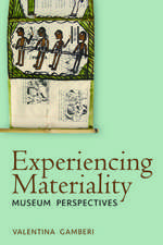 Experiencing Materiality