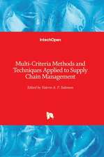 Multi-Criteria Methods and Techniques Applied to Supply Chain Management