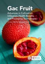 Gac Fruit – Advances in Cultivation, Utilization, Health Benefits and Processing Technologies