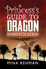 Princess's Guide to Dragon Domestication