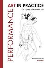 Performance Art in Practice: Pedagogical Approaches