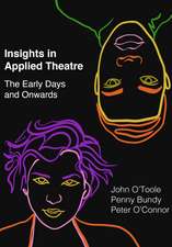 Insights in Applied Theatre: The Early Days and Onwards