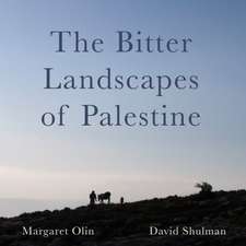 The Bitter Landscapes of Palestine