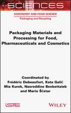 Packaging Materials and Processing for Food, Pharmaceuticals and Cosmetics