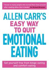 Allen Carr's Easy Way to Quit Emotional Eating