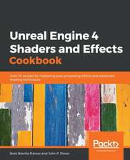 Unreal Engine 4 Shaders and Effects Cookbook