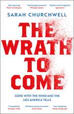 The Wrath to Come: Gone with the Wind and the Lies America Tells