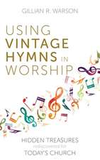 Using Vintage Hymns in Worship