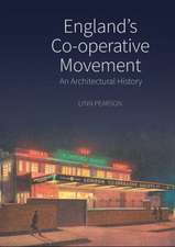 England′s Co–operative Movement – An Architectural History