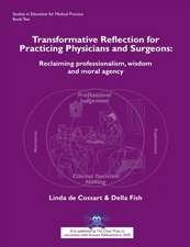 Transformative Reflection for Practicing Physicians and Surgeons