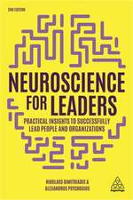 Neuroscience for Leaders – Practical Insights to Successfully Lead People and Organizations