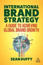 International Brand Strategy – A Guide to Achieving Global Brand Growth