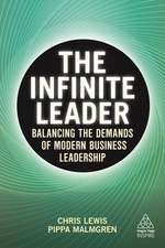 The Infinite Leader – Balancing the Demands of Modern Business Leadership