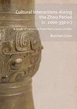 Cultural Interactions during the Zhou period (c. 1000-350 BC)