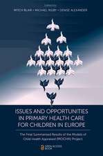 Issues and Opportunities in Primary Health Care – The Final Summarised Results of the Models of Child Health Appraised (MOCHA) Project