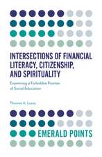 Intersections of Financial Literacy, Citizenship – Examining a Forbidden Frontier of Social Education