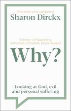 Why? – Looking at God, Evil & Personal Suffering