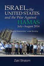 Israel, the United States, and the War Against Hamas, July–August 2014