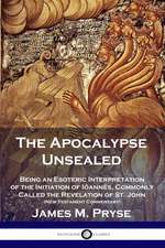 The Apocalypse Unsealed