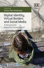 Digital Identity, Virtual Borders and Social Media – A Panacea for Migration Governance?