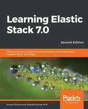 Learning Elastic Stack 7.0 - Second Edition