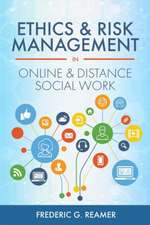 Ethics and Risk Management in Online and Distance Social Work