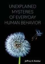 Unexplained Mysteries of Everyday Human Behavior