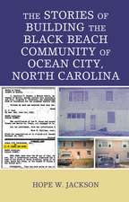 Stories of Building the Black Beach Community of Ocean City, North Carolina