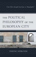 Hörcher, F: Political Philosophy of the European City