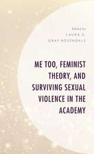 Me Too, Feminist Theory, and Surviving Sexual Violence in th