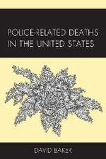 Baker, D: Police-Related Deaths in the United States