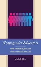 Transgender Educators: Understanding Marginalization through an Intersectional Lens