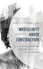 MASCULINITY UNDER CONSTRUCTIONCB