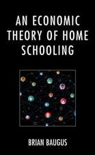 An Economic Theory of Home Schooling