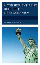 Consequentialist Defense of Libertarianism