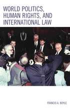 World Politics, Human Rights, and International Law