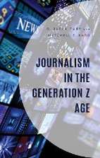 Carr, D: Journalism in the Generation Z Age