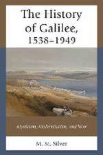 The History of Galilee, 1538-1949