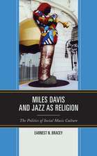 Miles Davis, and Jazz as Religion