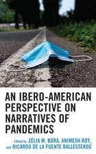 An Ibero-American Perspective on Narratives of Pandemics