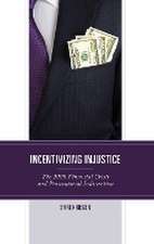 Incentivizing Injustice