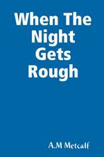 When The Night Gets Rough