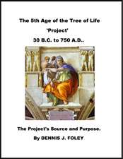 The 5th Age of the Tree of Life 'Project'