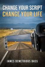 Change your script, Change your life