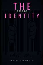 The Cost of Identity