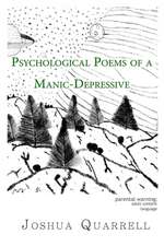 Psychological Poems of A Manic-Depressive