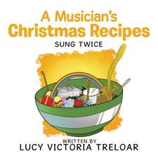 A Musician's Christmas Recipes