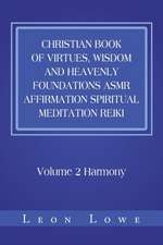 Christian Book of Virtues, Wisdom and Heavenly Foundations Asmr Affirmation Spiritual Meditation Reiki