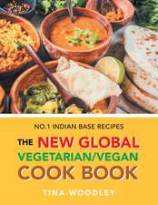 The New Global Vegetarian/Vegan Cook Book