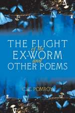 The Flight of the Ex-Worm and Other Poems